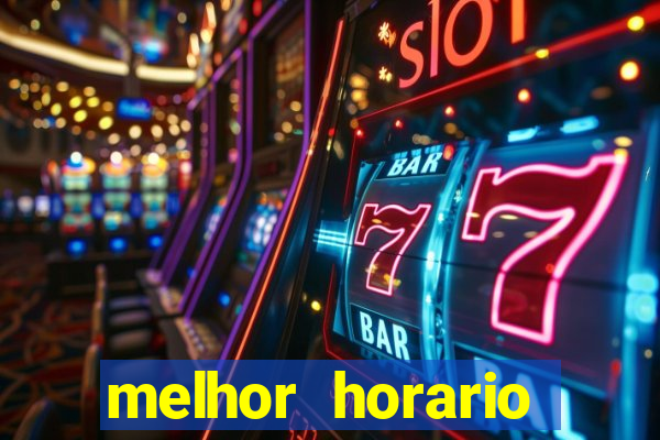 melhor horario jogar fortune tiger